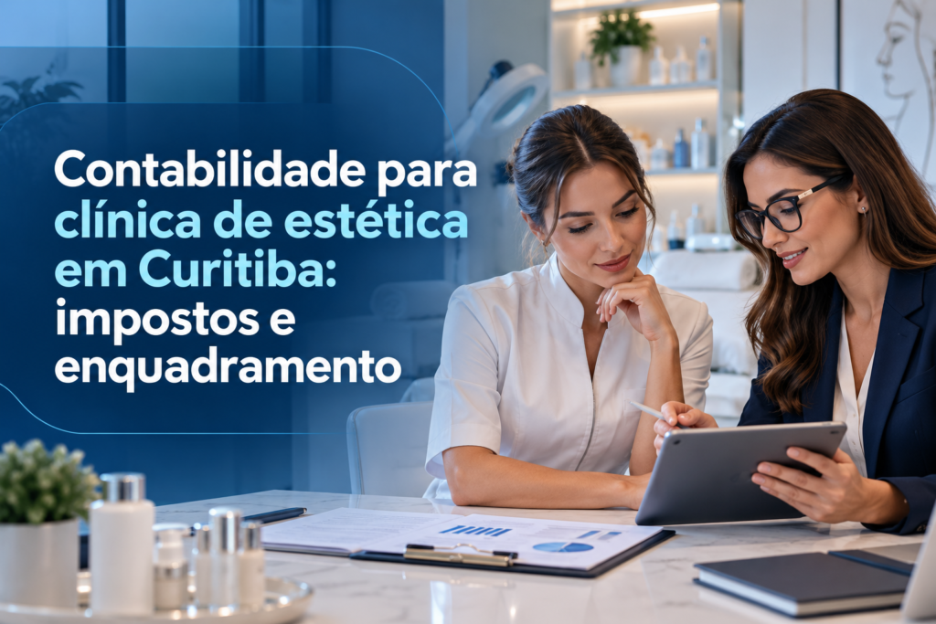 Contabilidade para clínica de estética em Curitiba: impostos e enquadramento