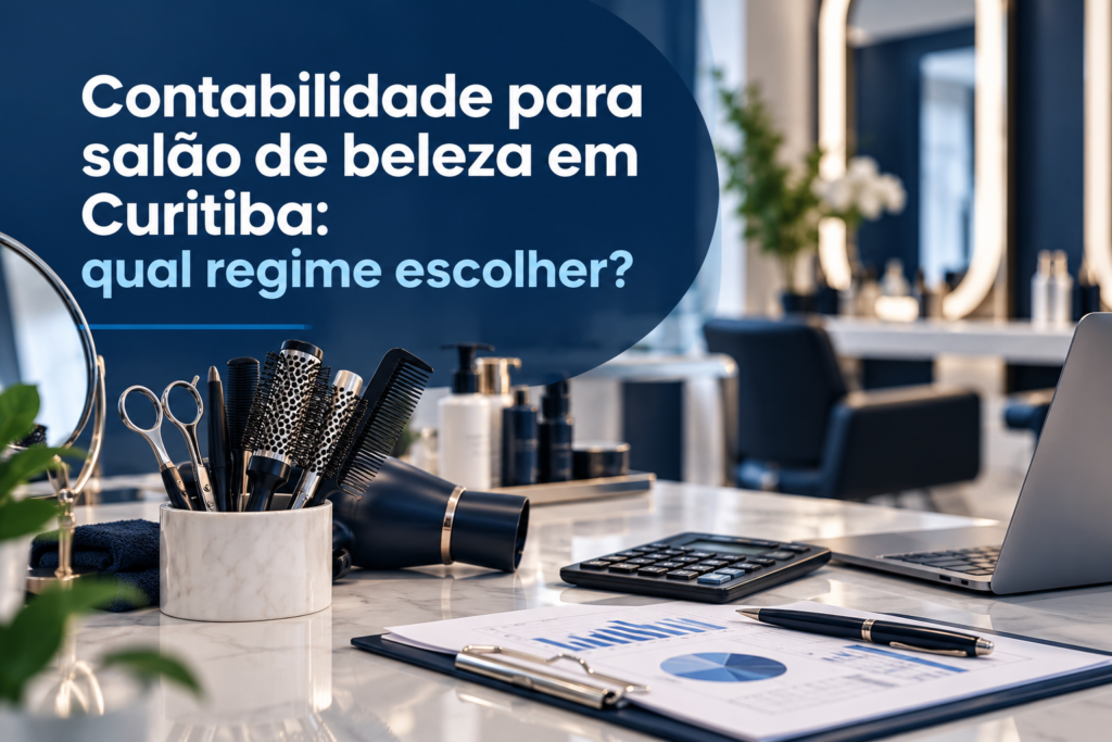 Contabilidade para salão de beleza em Curitiba: qual regime escolher?